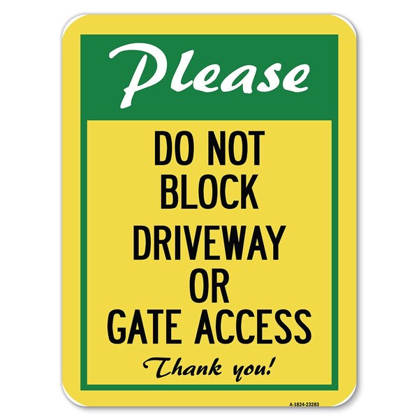Please Do Not Block Driveway or Gate Access Thank You Rust Proof Parking, A-1824-23283